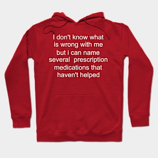 I don't know what is wrong with me several medications that haven't helped Cursed T-Shirt Y2k Tee Cursed T-Shirt FunnyMeme GenZ Meme Hoodie